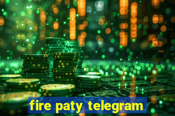 fire paty telegram